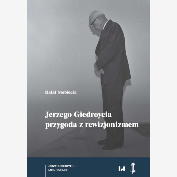 Jerzego Giedroycia przygoda z rewizjonizmem